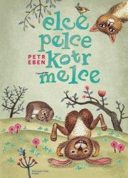 Elce, pelce, kotrmelce - Petr Eben - Zpěvníky a akordy Elce, pelce, kotrmelce