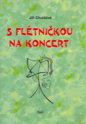 S flétničkou na koncert - Zpěvníky a akordy S flétničkou na koncert