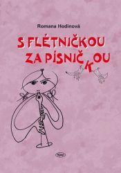S flétničkou za písničkou + CD - 2. vydání S flétničkou za písničkou + CD - 2. vydání