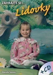 Zahrajte si… Lidovky + CD - Zdeněk Šotola - Lidové písničky Zahrajte si… Lidovky + CD