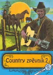 Country zpěvník 2. Country zpěvník 2.