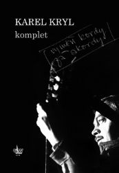 Karel Kryl - Zpěvníky a akordy Karel Kryl