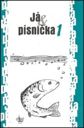 Já & písnička 1 - Hudební a výtvarná výchova pro 1. stupeň ZŠ Já & písnička 1
