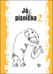Já & písnička 2 - Zpěvníky a akordy Já & písnička 2