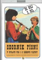 Sborník písní v úpravě pro zobcové flétny. 3.díl - Zpěvníky a akordy Sborník písní v úpravě pro zobcové flétny. 3.díl