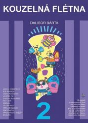 Kouzelná flétna 2 + CD - Dalibor Bárta - Divadlo a film Kouzelná flétna 2 + CD