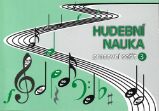 Hudební nauka Pracovní sešit 3 - Hudební a výtvarná výchova pro 1. stupeň ZŠ Hudební nauka Pracovní sešit 3