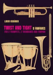 Twist and Tight - 8 fanfár pro 2 trubky, 2 trombóny a tympány