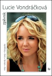 Lucie Vondráčková Zpěvník - Noty, akordy, texty, fotografie - Lucie Vondráčková - Zpěváci a zpěvačky Lucie Vondráčková Zpěvník - Noty, akordy, texty, fotografie