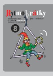 Rytmohrátky 8 - Doprovody písní s využitím Orffových rytmických nástrojů - Hudební výchova Rytmohrátky 8 - Doprovody písní s využitím Orffových rytmických nástrojů