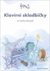Klavírní skladbičky na motivy slavných - Zpěvníky a akordy Klavírní skladbičky na motivy slavných