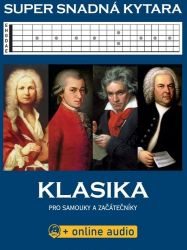 Super Snadná Kytara - Klasika pro samouky a začátečníky (+online audio) Super Snadná Kytara - Klasika pro samouky a začátečníky (+online audio)