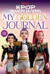 KPop Demon Hunters: My Golden Journal - kolektiv autorů - Anglické knihy pro děti KPop Demon Hunters: My Golden Journal