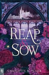 Reap & Sow - Charlotte B. Plumb - Adult romantasy Reap & Sow