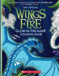 Wings of Fire Glow-in-the-Dark Coloring Book Wings of Fire Glow-in-the-Dark Coloring Book