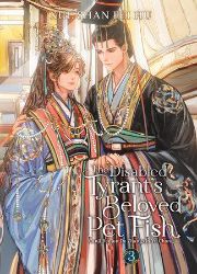 The Disabled Tyrant's Beloved Pet Fish: Canji Baojun De Zhangxin Yu Chong 3 The Disabled Tyrant's Beloved Pet Fish: Canji Baojun De Zhangxin Yu Chong 3