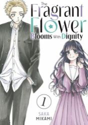 Fragrant Flower Blooms With Dignity 1 - Romantická Manga v angličtině Fragrant Flower Blooms With Dignity 1
