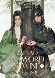 Ballad of Sword and Wine: Qiang Jin Jiu (Novel) Vol. 7 - Tang Jiu Qing - Danmei novels Ballad of Sword and Wine: Qiang Jin Jiu (Novel) Vol. 7
