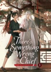 There's Something Wrong with the Chief: Du Zhu You Bing (Novel) Vol. 1 There's Something Wrong with the Chief: Du Zhu You Bing (Novel) Vol. 1