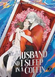 My Husband and I Sleep in a Coffin (Novel) Vol. 2