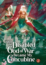 After the Disabled God of War Became My Concubine (Novel) Vol. 2 After the Disabled God of War Became My Concubine (Novel) Vol. 2