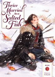 Thrice Married to a Salted Fish (Novel) Vol. 3 Thrice Married to a Salted Fish (Novel) Vol. 3