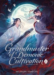 Grandmaster of Demonic Cultivation: Mo Dao Zu Shi Grandmaster of Demonic Cultivation: Mo Dao Zu Shi
