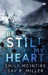 Be Still My Heart Be Still My Heart