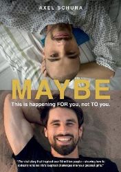 Maybe This is Happening For You, Not to You - Axel Schura - Seberozvojové knihy v agličtině Maybe This is Happening For You, Not to You