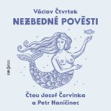 Nezbedné pověsti - Václav Čtvrtek - Humor, satira a komedie Václav Čtvrtek: Nezbedné pověsti