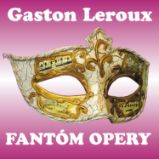Fantóm opery - Gaston Leroux - Povídky Gaston Leroux: Fantóm opery