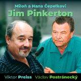 Jim Pinkerton - Josef Vinklář,Václav Knop,Bořivoj Navrátil,Miloň Čepelka - Česká literatura Miloň a Hana Čepelkovi: Jim Pinkerton