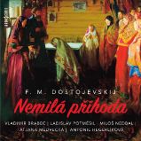 Nemilá příhoda - Fjodor Michajlovič Dostojevskij - Klasická díla F. M. Dostojevskij: Nemilá příhoda