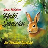 Haló, Jácíčku Haló, Jácíčku