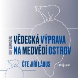 Vědecká výprava na Medvědí ostrov - Jiří Lábus - Klasická díla Osip Senkovskij: Vědecká výprava na Medvědí ostrov