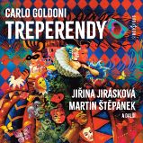 Treperendy - Carlo Goldoni - Klasická díla Carlo Goldoni: Treperendy