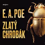 Zlatý chrobák - Edgar Allan Poe - Klasická díla E. A. Poe: Zlatý chrobák