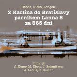Z Karlína do Bratislavy parníkem Lanna 8 za 365 dní