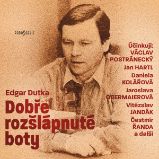 Dobře rozšlápnuté boty - Edgar Dutka - Humor, satira a komedie Edgar Dutka: Dobře rozšlápnuté boty