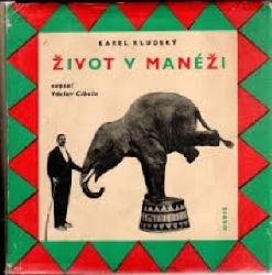 Život v manéži - Zdeněk Kryzánek - Česká literatura Karel Kludský: Život v manéži