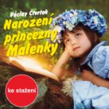 Narození princezny Malenky Narození princezny Malenky