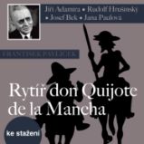 Rytíř don Quijote de la Mancha - František Pavlíček - Česká literatura František Pavlíček: Rytíř don Quijote de la Mancha