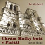Chrám Matky Boží v Paříži - Victor Hugo - Klasická díla Victor Hugo: Chrám Matky Boží v Paříži