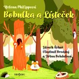 Bobulka a Lísteček - Jiřina Bohdalová,Helena Philippová - Pro mládež Helena Philippová: Bobulka a Lísteček