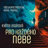 Pro každého nebe - Květa Legátová - Klasická díla Květa Legátová: Pro každého nebe