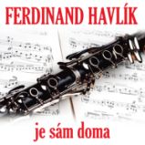 Ferdinand Havlík je sám doma Ferdinand Havlík je sám doma