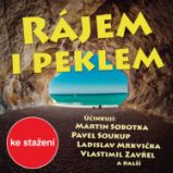 Otakar Batlička: Rájem i peklem