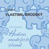 Hodina modrých slonů - Ota Hofman - Pro děti Ota Hofman: Hodina modrých slonů