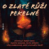 O zlaté růži pekelné O zlaté růži pekelné