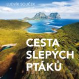 Cesta slepých ptáků Cesta slepých ptáků